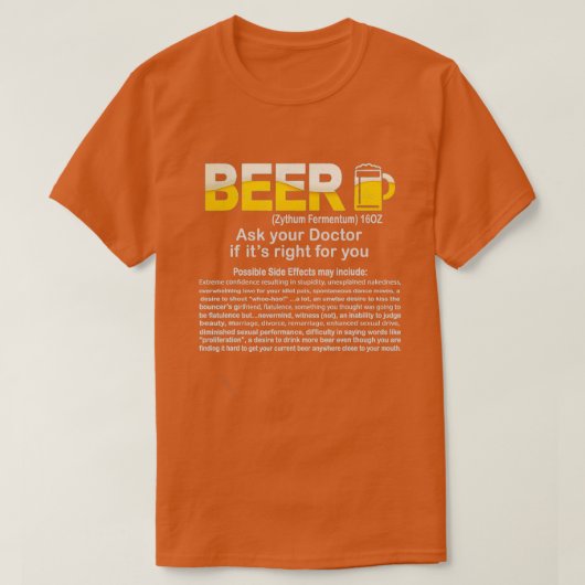 頼おもしろいBeer もし your Doctor おもしろい its right gift Tシャツ (デザイン正面)