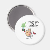 頼むよ、私は化学者 マグネット (正面/裏面)