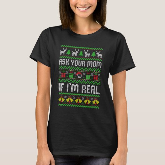 頼もしお母さん私はサ実在タ・クラウス・醜いクリスマ Tシャツ (正面)