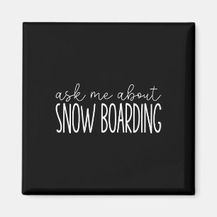 頼Me About Snowboardingおもしろい - Snowboarding Sno マグネット