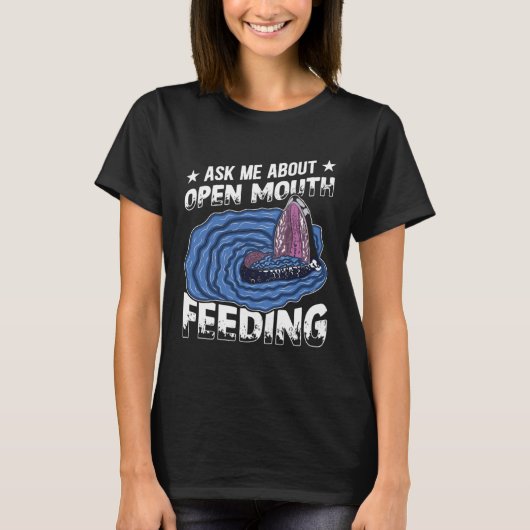 頼Open MouthのCetacean Whale Watにつ食べ物を与えいて Tシャツ (正面)