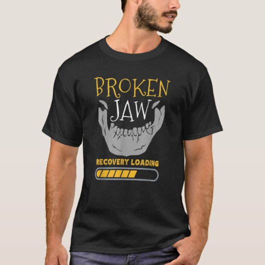 顎骨脱臼Fraをロードする壊れた顎回復 Tシャツ (正面)