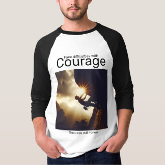 顔の困難は勇気を出して成功後を追する Tシャツ