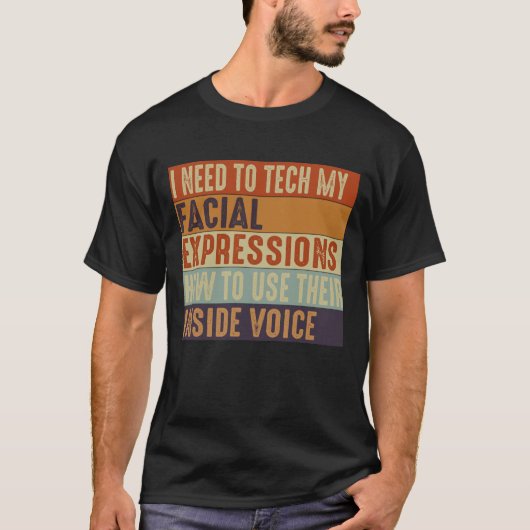 顔の表情を教えなきゃ Tシャツ (正面)