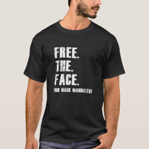 顔終了マスクの要件を解放 Tシャツ