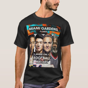 顔 – サッカーだけが重要な場所 – マイアミガーデンズ Tシャツ