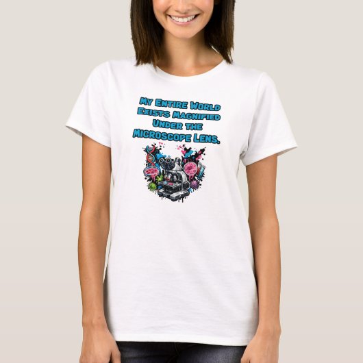 顕微鏡レンズで拡大された世界 科学的な視点 Tシャツ (正面)