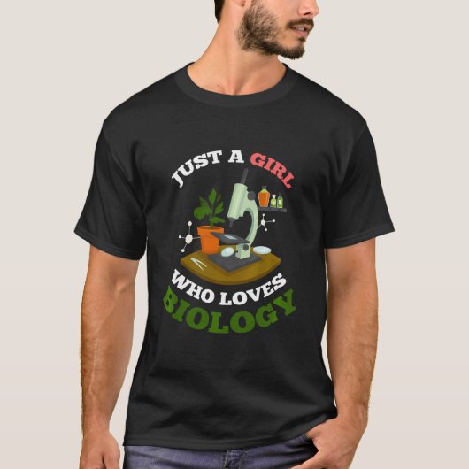 顕微鏡生物学者の女性はBを愛する女の子にすぎない Tシャツ (正面)