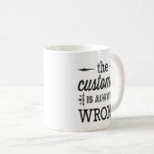 顧客は間違ったマグ常にです コーヒーマグカップ (正面右)