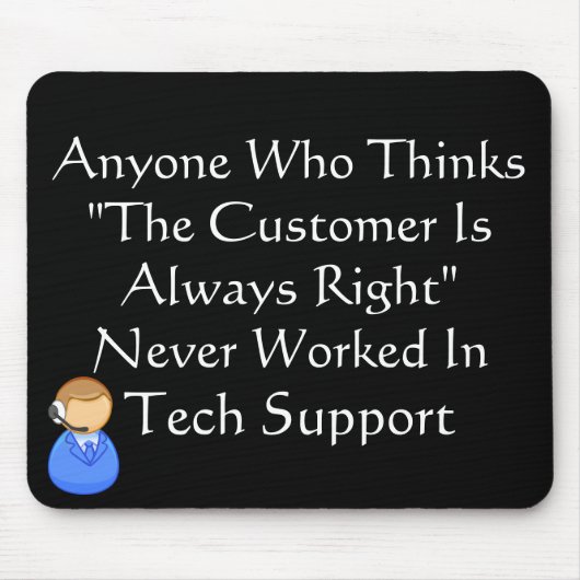 顧客は間違っています常に マウスパッド (正面)