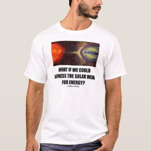 風をもしエネルギー太陽のに利用できるのか? Tシャツ