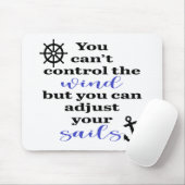 風をコントロールしたり、帆を調整したりすることはできない マウスパッド (マウス)