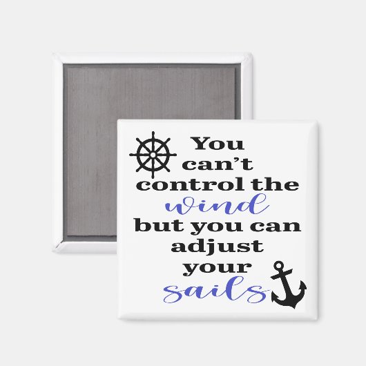 風をコントロールしたり、帆を調整したりすることはできない マグネット (正面/裏面)