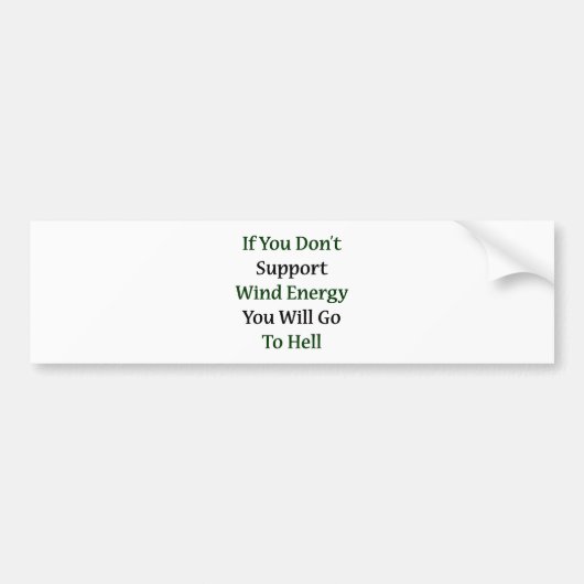 風カエネルギーを支えなければ彼行きます バンパーステッカー (正面)