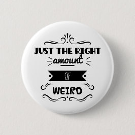 風変わりのちょうど右の量 缶バッジ