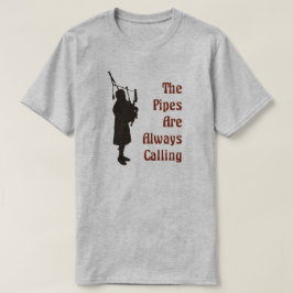 風笛吹奏者のTシャツ-管は常に呼んでいます Tシャツ