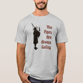 風笛吹奏者のTシャツ-管は常に呼んでいます Tシャツ