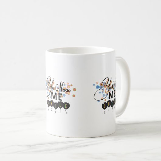 風船との引用文を楽しむ – あなたは私をスマイルさせた! コーヒーマグカップ (正面右)