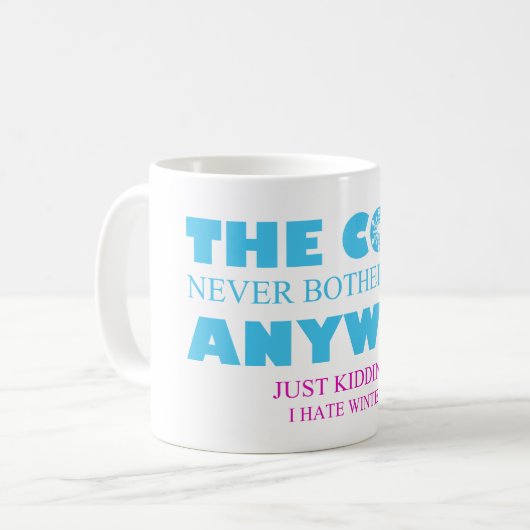 風邪は決して私におもしろマグカップとにかく迷惑を掛けませんでした コーヒーマグカップ (正面左)