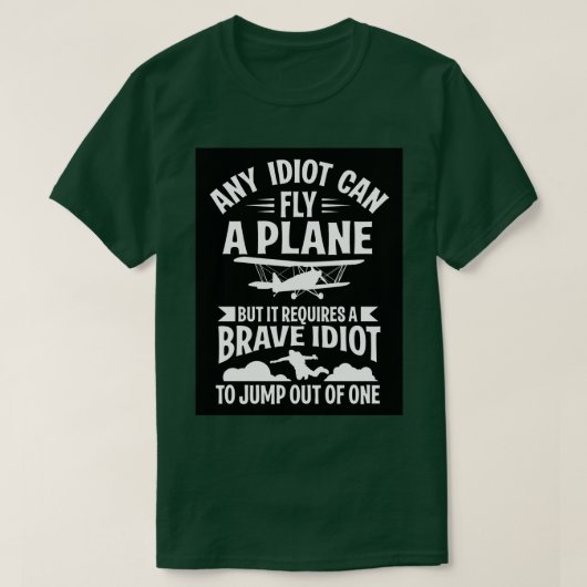 飛び降りる飛行機は誰でも飛べる Tシャツ (デザイン正面)