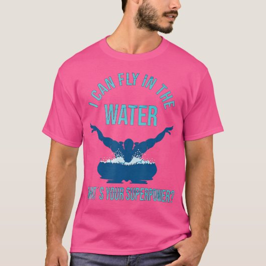飛べるよ あなたのスーパーパワーは？ 水泳好きのための面白グッズ Tシャツ (正面)