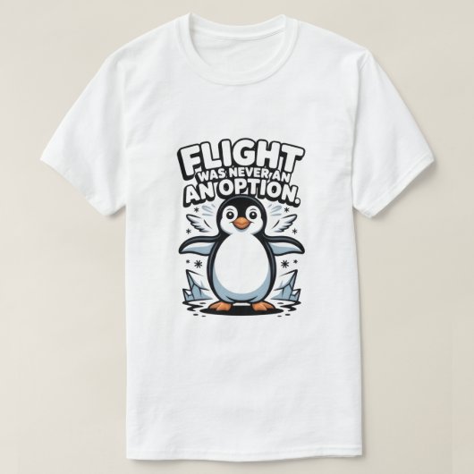「飛行は最初から無理」ペンギンTシャツ 楽しいデザイン Tシャツ (デザイン正面)