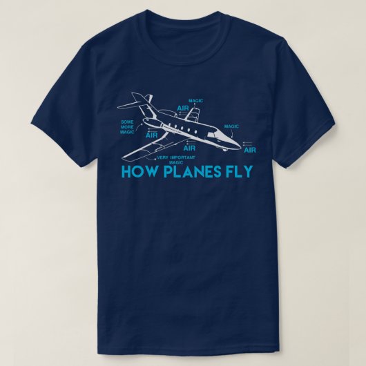 飛行機おもしろいの飛行方法 Tシャツ (デザイン正面)