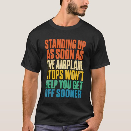 飛行機が着陸したらすぐに立ち上がる Tシャツ (正面)