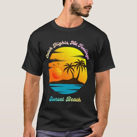 飛行機に乗り遅れるな、心に乗り遅れるな - ビーチのサンセット Tシャツ (正面)
