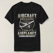 飛行機の整備士私は飛行機を固定できるが私は出来ない Tシャツ (デザイン正面)