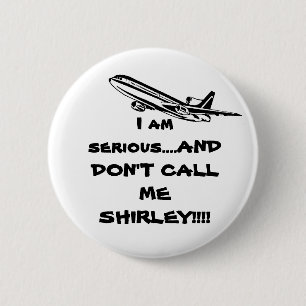 飛行機は私をSHIRLEYと電話しません 缶バッジ