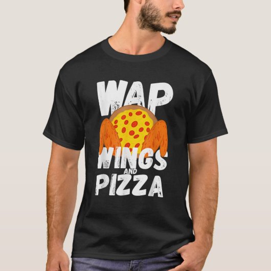 食おもしろい物鶏ウイング翼とピザWAP T Shir Tシャツ (正面)
