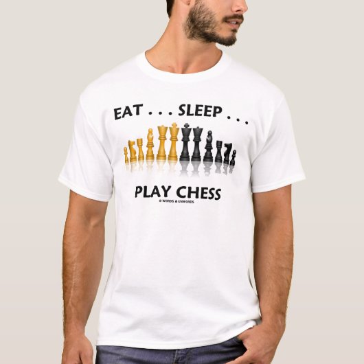 食べて下さい…睡眠の…演劇のチェス(チェスの態度)を Tシャツ (正面)