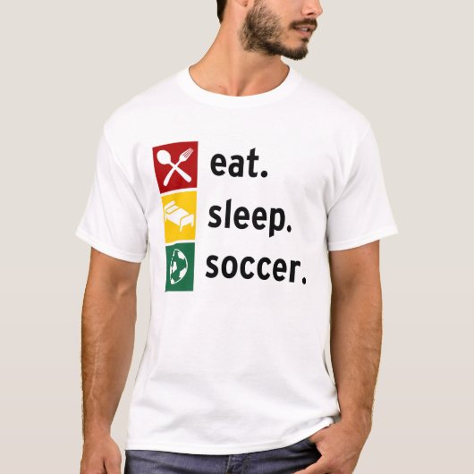 食べて下さい。 睡眠。 サッカー Tシャツ (正面)