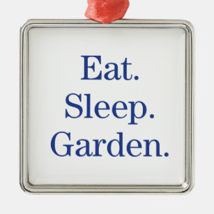 食べて下さい。 睡眠。 庭 メタルオーナメント