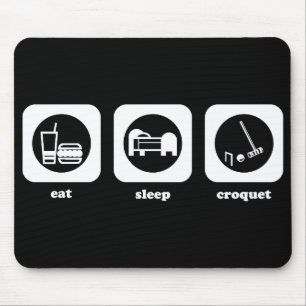 食べて下さい。 睡眠。 Croquet。 マウスパッド