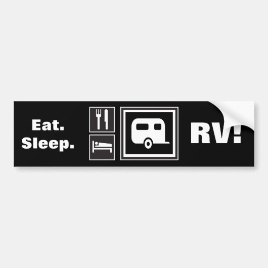 食べて下さい。 睡眠。 RV! バンパーステッカー (正面)