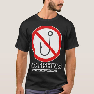 食べないなら釣りはしない面白い Tシャツ
