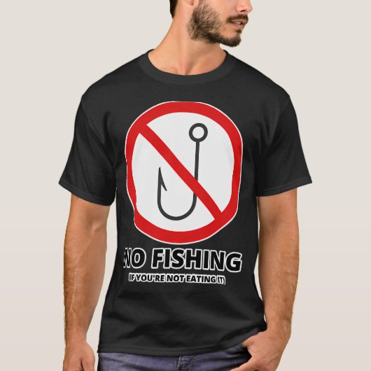 食べないなら釣りはしない面白い Tシャツ (正面)