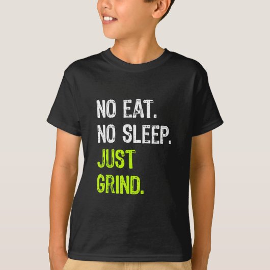 食べない寝ない繰り返すただひたすらスケートボード Tシャツ (正面)