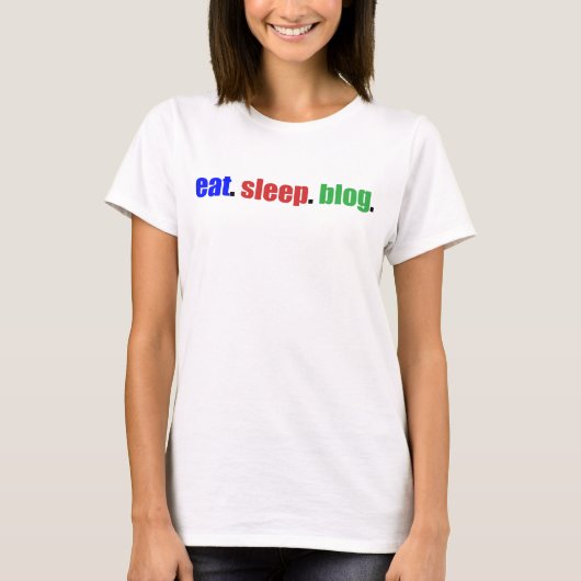 食べますか、または眠らせますか、またはBlog Tシャツ (正面)