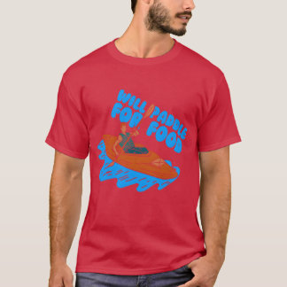 食べるためならパドルを漕ぐ カヤック ガール Tシャツ