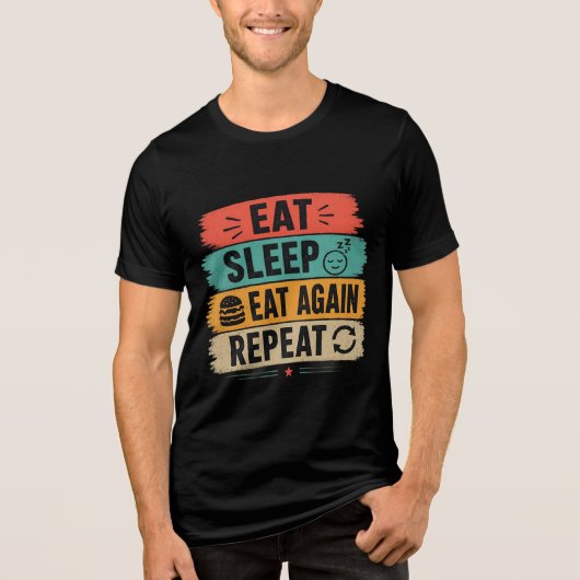 食べる寝るまた食べるリピート面白い食べ物愛好家Tシャツ トライブレンドTシャツ (正面)