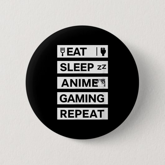 食べる寝るアニメゲーム繰り返しオタクゲーマーユーモア 缶バッジ (正面)