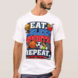 食べる寝るスポーツ繰り返す Tシャツ