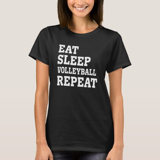 食べる寝るバレーボール繰り返し 皮肉 Tシャツ (正面)