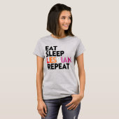 食べる寝るレズビアン繰り返す Tシャツ (正面フル)