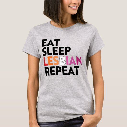 食べる寝るレズビアン繰り返す Tシャツ (正面)