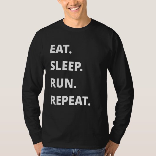 食べる寝る走る繰り返し 1 Tシャツ (正面)