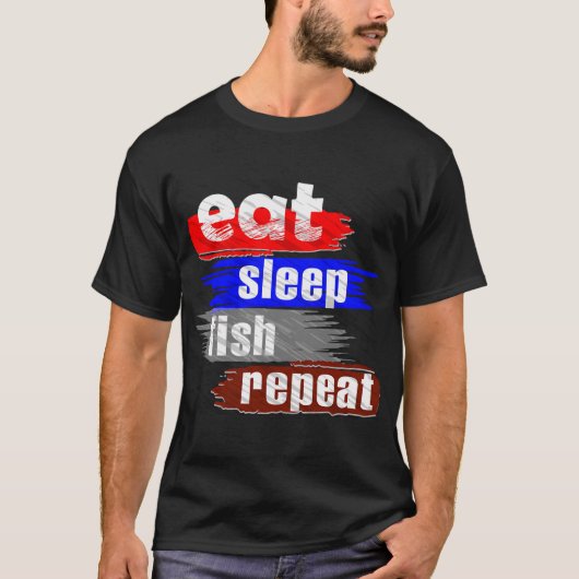 食べる寝る釣り繰り返す Tシャツ (正面)